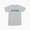 Gray short-sleeve tee with "ON OFFENSE" text in blue and orange underline across chest.